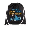 Pytlík I Cant Adult Today Dnes Raději Lenoším Neumývám Nádobí Ani Neperu
